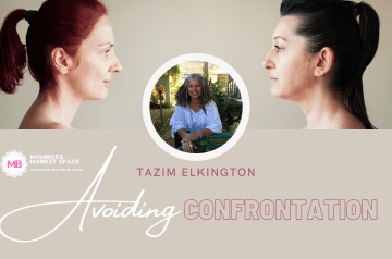 Avoiding Confrontation – By Tazim Elkington