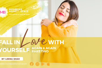 Fall in Love with yourself again & again – Part 2 – by Leena Shah