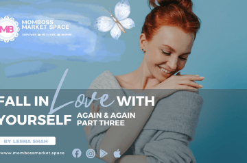 Fall in Love with yourself again & again – Part 3 – by Leena Shah